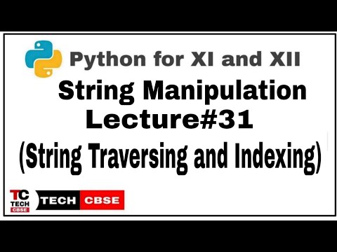 String Manipulation in Python | String Manipulation Class 11 cbse | String Traversing | #31