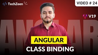 Angular 19 Tutorial #24: Class Binding in Angular 19 | 2024 | (Hindi/Urdu)