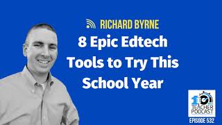 8 Epic Edtech Tools to Try This School Year