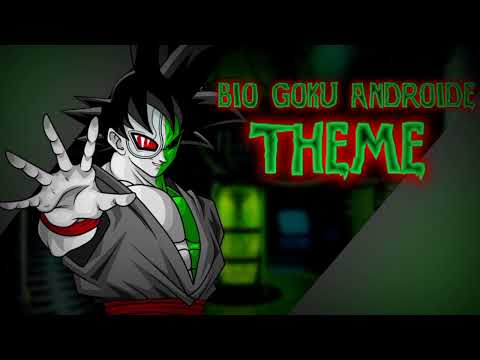 Zerami Denev: Bio Goku Androide Theme | Fanfiction-Ost