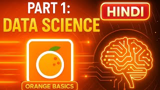 AI with Orange Data Mining Tool – Part 1: Data Science (Hindi Tutorial)