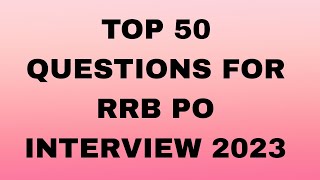 TOP 50 QUESTIONS FOR RRB PO INTERVIEW 2023🔥#rrbpointerview #trending