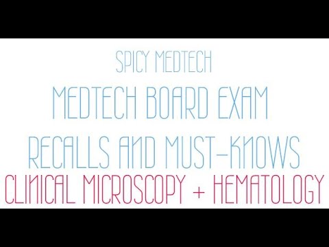 MedTech Board Exam Recalls and MUST-KNOWS: Clinical Microscopy + Hematology | SPICY MEDTECH