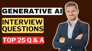 Generative AI Interview Questions and Answers for 2025