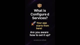 🚀 Your App Starts HERE – ConfigureServices #dotnetcore #dotnet #configure #services #codecarvehub