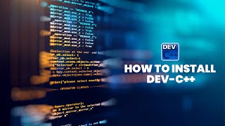 Lecture 5 | How to Install IDE Dev-C++ | how to code in c++