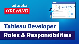 Tableau Developer Roles & Responsibilities | Become A Tableau Developer | Tableau | Edureka Rewind 7