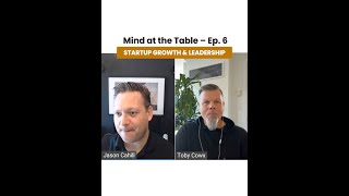 Startup Growth & Leadership: Jason on Revenue Strategy | Mind at the Table