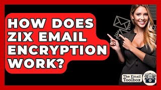 How Does ZIX Email Encryption Work? - TheEmailToolbox.com