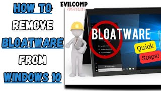 How to Remove Bloatware from Windows 10