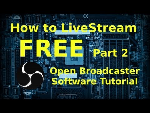 How to LiveStream for FREE | OBS Tutorial | Part 2