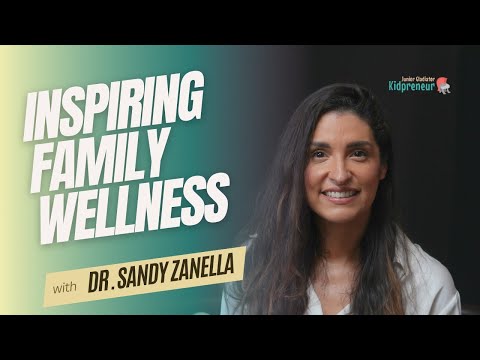 Inspiring Family Wellness: Dr Sandy Zanella's Journey to Mindful Living