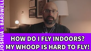 My Tiny Whoop Is Hard To Fly Indoors! How Can I Tame The Throttle? - FPV Questions