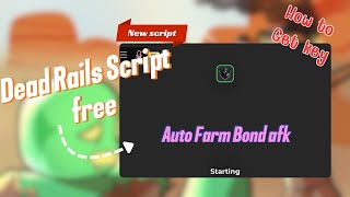 Dead Rails Script  | AutoFarmBond | Afk | Free|How to get key|