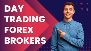 Top 5 Best Day Trading Forex Brokers for 2025