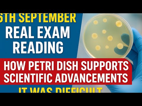 6 Sept Real IELTS Difficult READING TIPS &TRICKS  Exam INDIA Reading Petri dish || ielts exam India