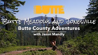 Exploring Butte Meadows & Jonesville in Northern CA  │ Butte County Adventures with Jason Mandly
