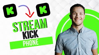 How to Stream on Kick with Mobile (Full Guide 2026)
