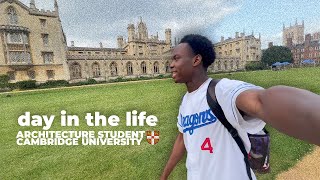 Day in the life of a Cambridge Architecture student