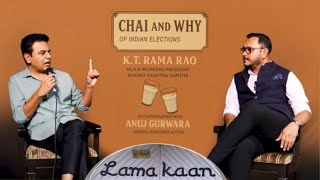 Chai and why of Indian Elections | KTR conversation with Anuj Gurwara | #KTRatLamakaan 