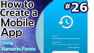 Xamarin.Forms Tutorial #26 - UI Redesign: Animated Entry Focus Login Page - Time Tracker App