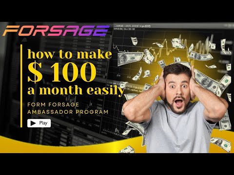 what is Forsage ambassador program how we can earn monthly 100 dollar form it real method