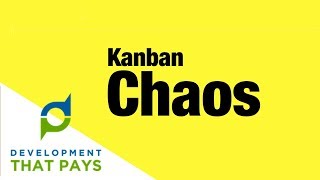 Scrum vs. Kanban - "Kanban Chaos"