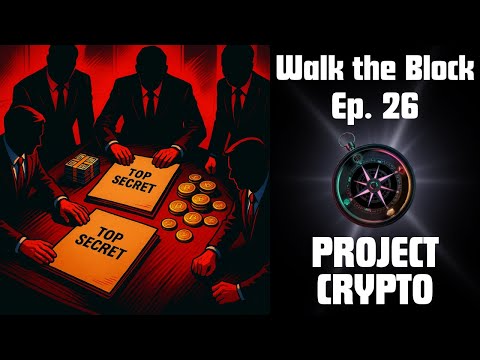 Is Everything Going On Chain With Project Crypto? | Ep 26 Walk The Block: Navigating Digital Finance