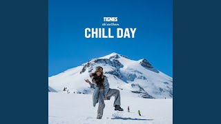 Chill Day (Tignes ski anthem)