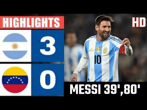 ARGENTINA VS VENEZUELA (3-0)TODAY FULL HIGHLIGHTS MATCH ||MESSI SCORE 2 GOALS ||