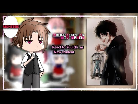 Classroom of the Elite react to Yuuichi | [ENG/RU]