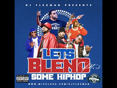 LET'S BLEND SOME HIP HOP PT. 3