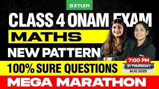 Class 4 Maths | ONAM EXAM - MEGA MARATHON - New Pattern 100% Sure Questions | Xylem Class 4