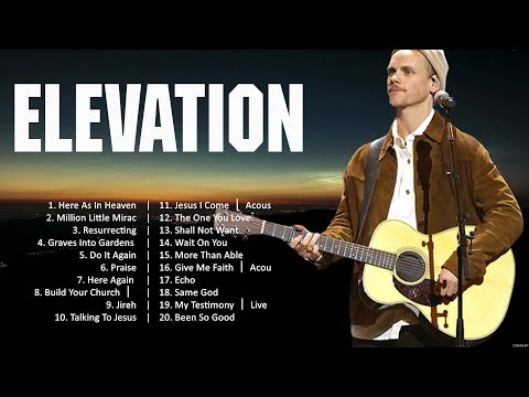 Elevation - Top 50 Worship Songs For Your Day 🙏 Worship Songs 2024 🙏 Worship Songs 2024 Playlist