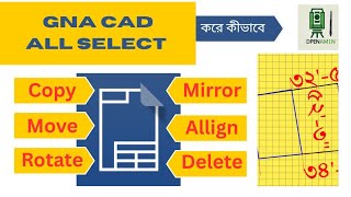 How to All Select, Copy, Move, Rotate, Mirror, Align, Delete in GNA CAD | Complete Beginner to Pro