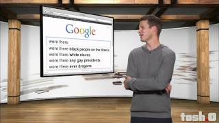 Tosh.0: Google Autocomplete: Extended Version