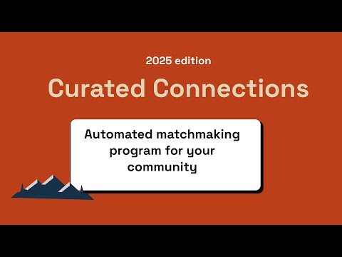 Curated Connections walkthrough (2025 edition)