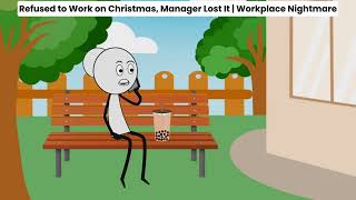 Refused to Work on Christmas, Manager Lost It | Workplace Nightmare