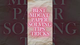 Best MDCAT PAPER Solving Tips and Tricks | How to solve MDCAT PAPER nicely #mdcat2025 #mdcat