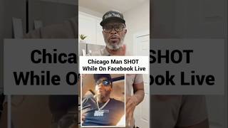 Chicago Man SHOT On Facebook Live During Botched Robbery!