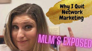 MLM’s Exposed || Why I quit Network Marketing || Why network marketing a scam || MLM scams