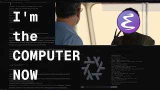 Emacs is my COMPUTER now...