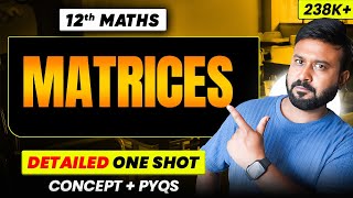 Matrices One Shot | Class 12 Maths Chapter 3 | Full NCERT Concept + PYQs | 2026