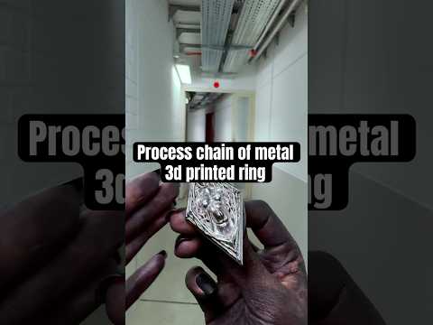 Process chain of metal 3d printed ring with your own body inside #3dprinting #personalizedjewelry