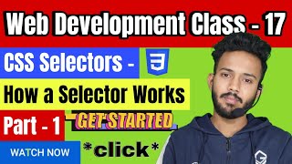 Web Development class #17 | Mastering CSS Selectors and Their types | Part - 1 | NATL | Zulquir