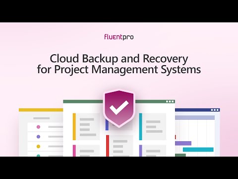 Cloud Backup and Recovery for Project Management Systems | FluentPro