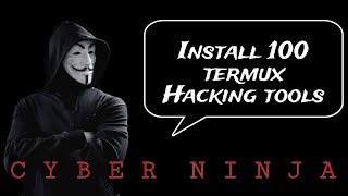 Install 100+ Powerful Hacking Tools in Termux 🔥 - Ultimate Guide for Cybersecurity Enthusiasts!