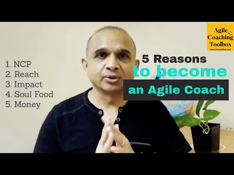 5 reasons Why become an Agile Coach?  #agileCoachingToolbox