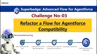 Refactor a Flow for Agentforce Compatibility| Superbadge: Advanced Flow for Agentforce
