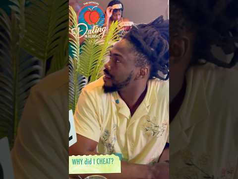 WHY did I CHEAT? Dating In Atlanta #datingshow #datingadvice #cheating  #datingtips #dating